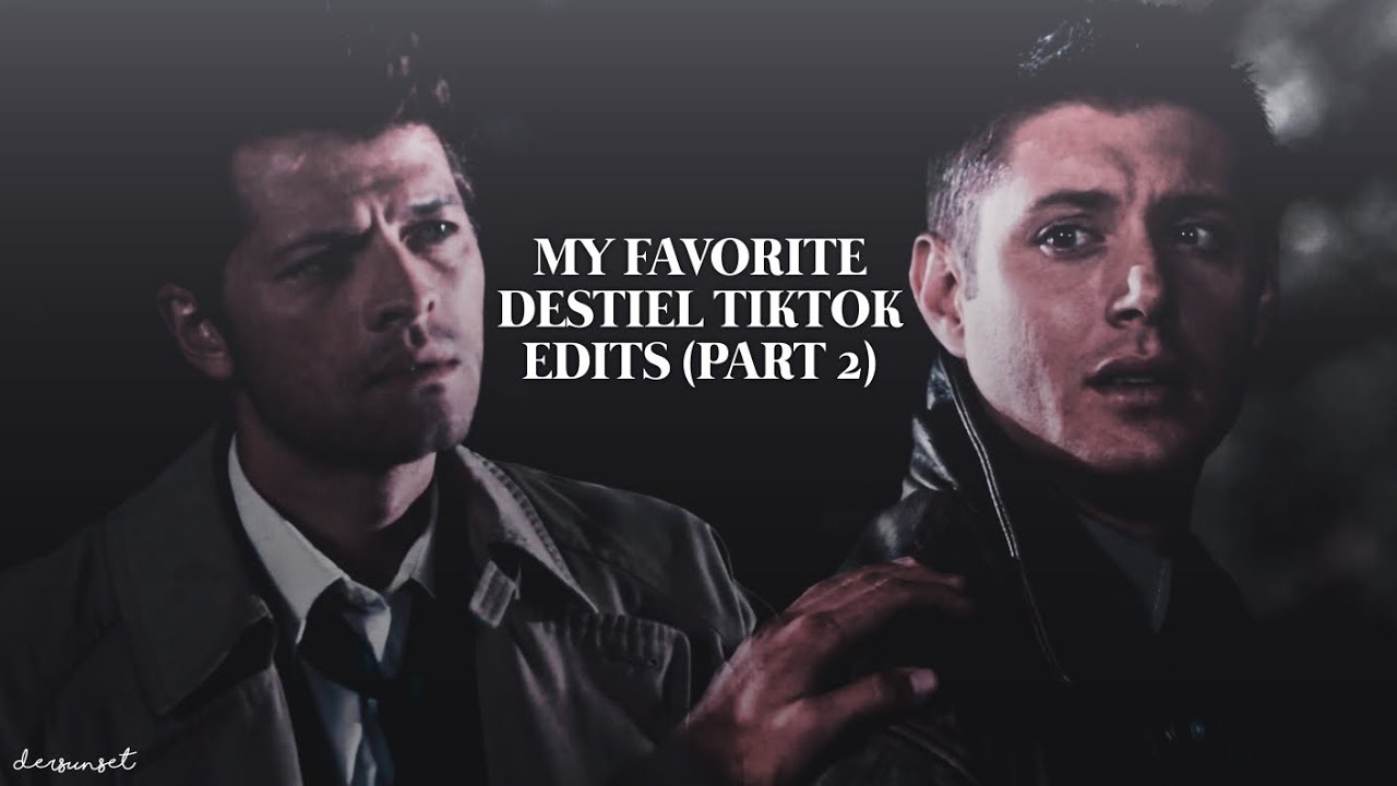 My fav Destiel tiktok edits (part 2)