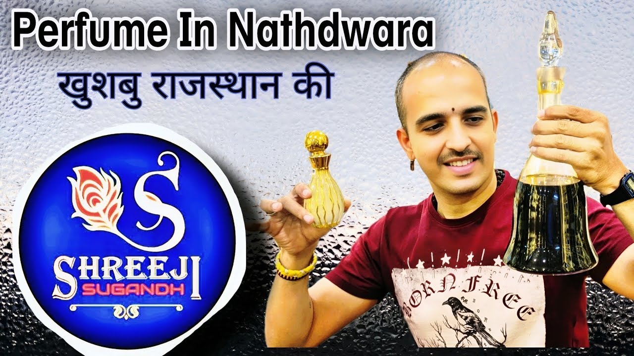 Shreeji Sugandh Perfume | नाथद्वारा Nathdwara #EP15 #perfumeshaala #perfumereview