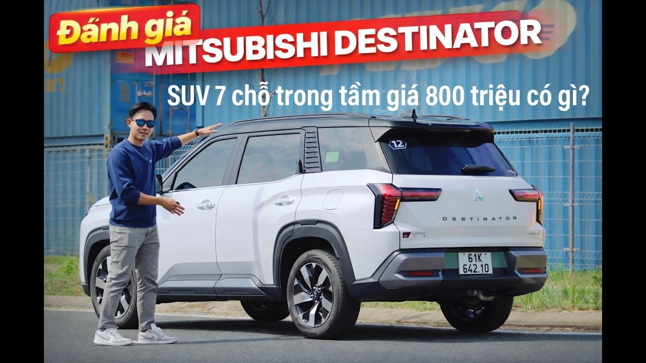 Đánh Giá Mitsubishi Destinator  - SUV 7 Chỗ Trong Tầm Giá 800 Triệu "Ngon Luôn" !!!  AUTONET