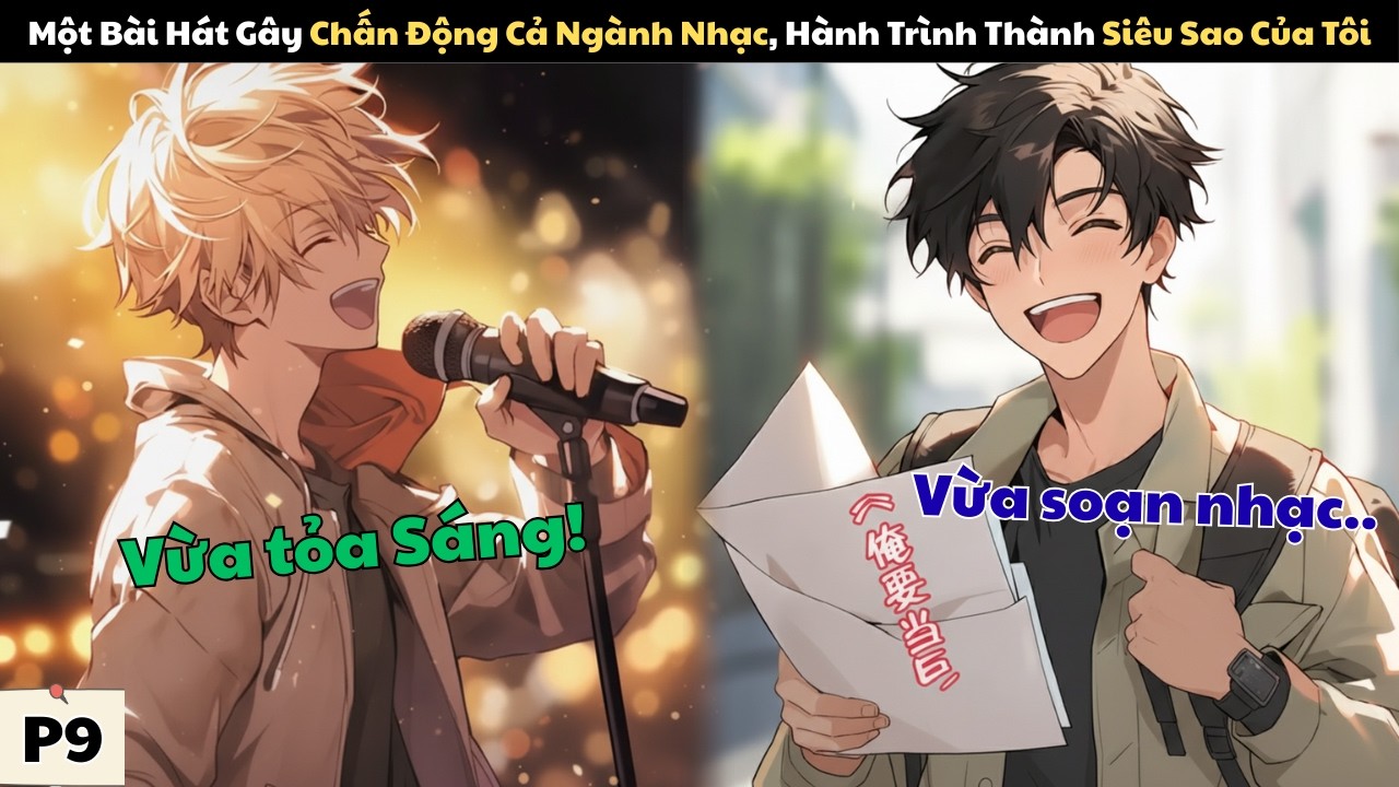 MỘT BÀI HÁT GÂY CHẤN ĐỘNG CẢ NGÀNH NHẠC, HÀNH TRÌNH THÀNH SIÊU SAO CỦA TÔI | P9