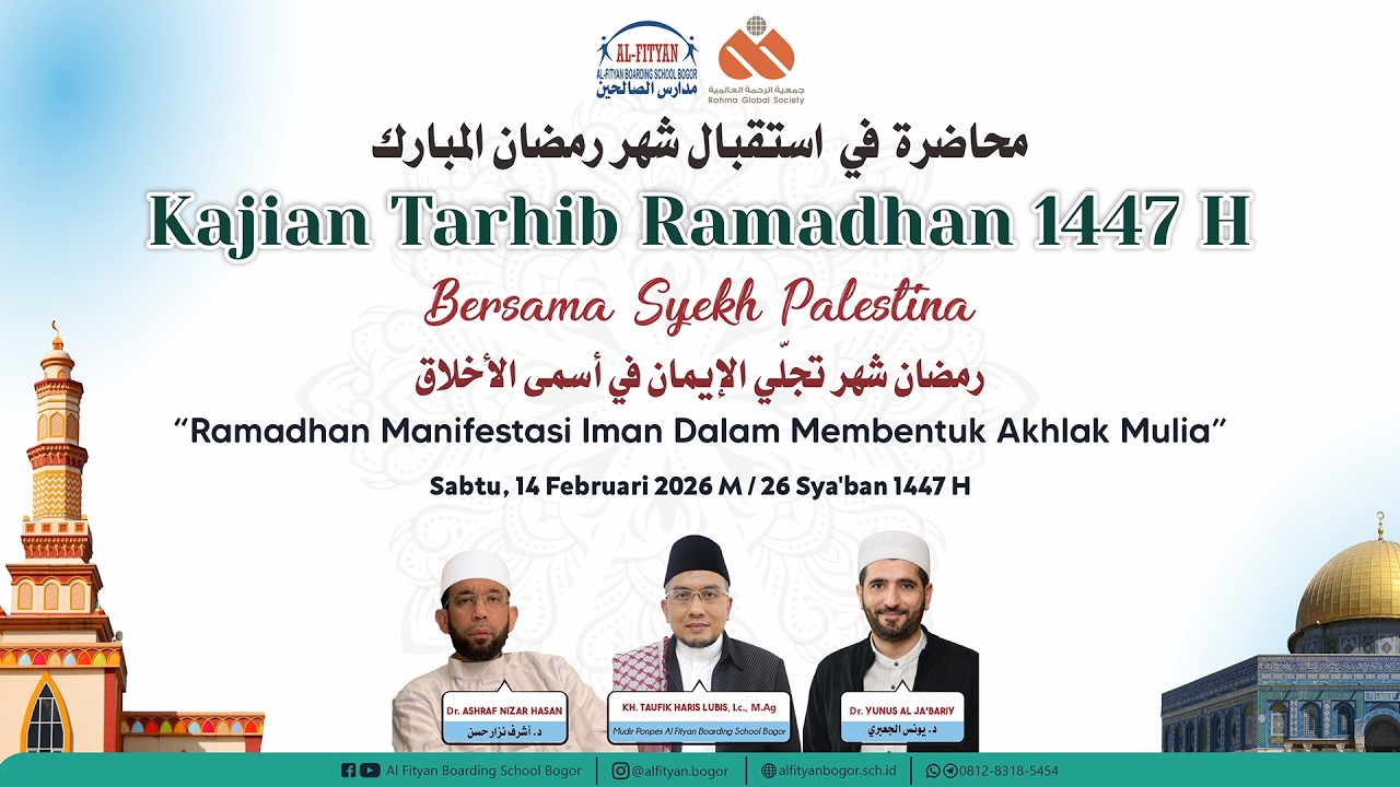 LIVE | Kajian Tarhib Ramadhan 1447 H Ramadhan Manifestasi Iman dalam Membentuk Akhlak Mulia