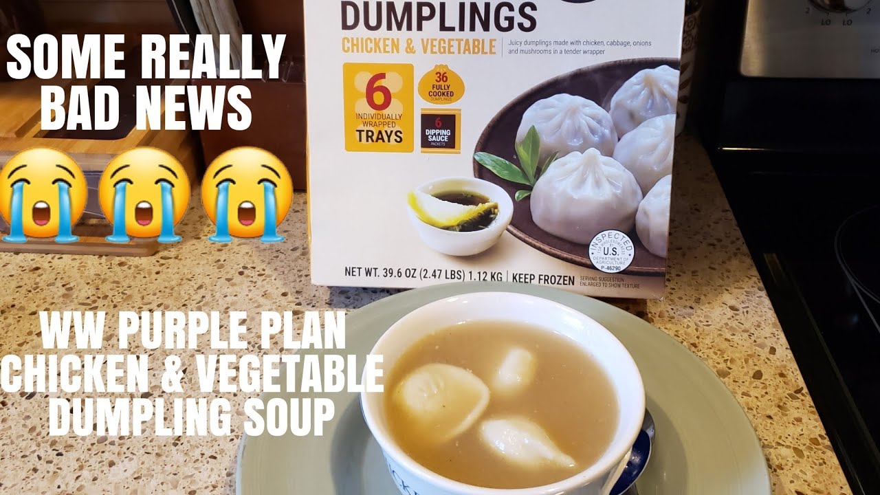 SOME REALLY BAD NEWS WW PURPLE PLAN CHICKEN & VEGETABLE DUMPLING SOUP