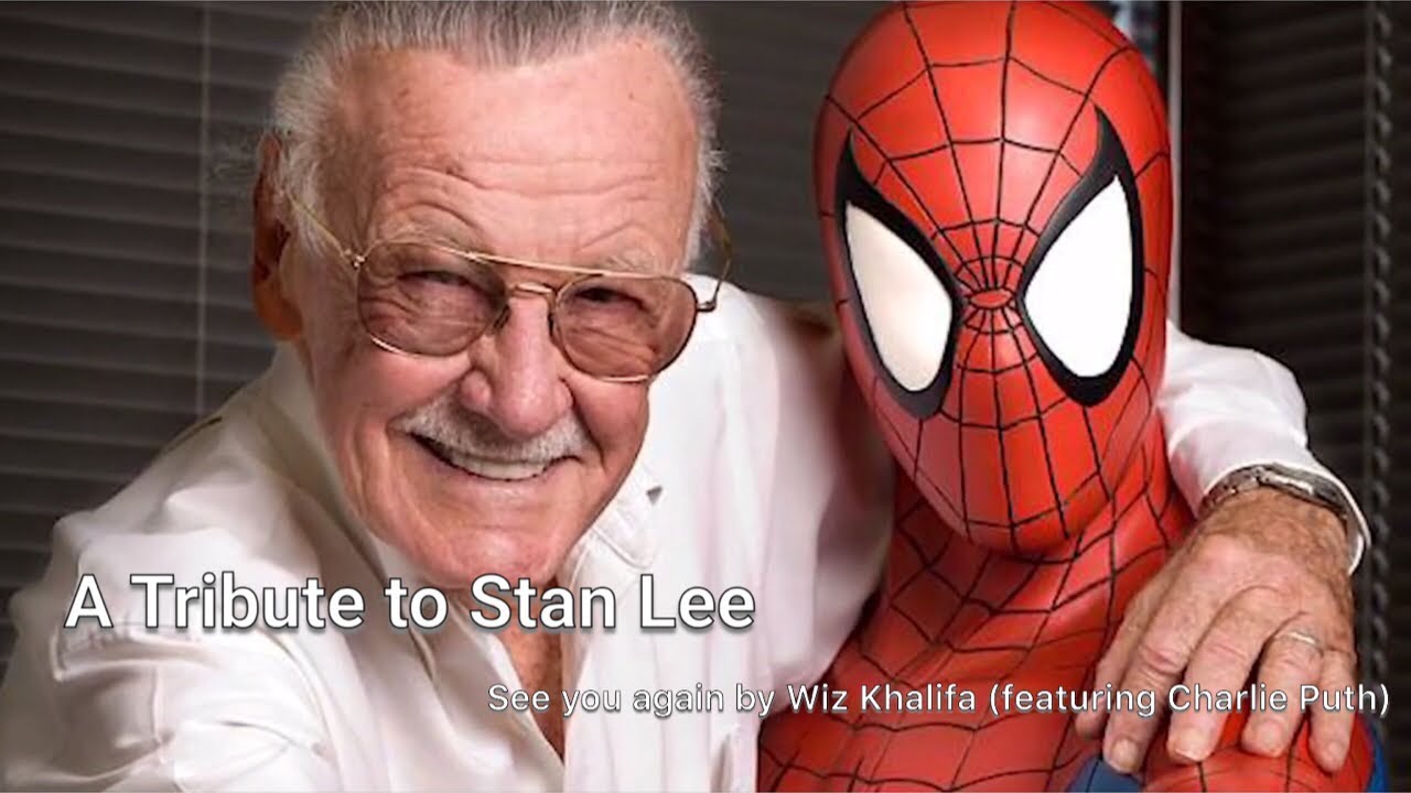 A Tribute To Stan Lee See You Again By Wiz Khalifa Featuring (Charlie Puth)