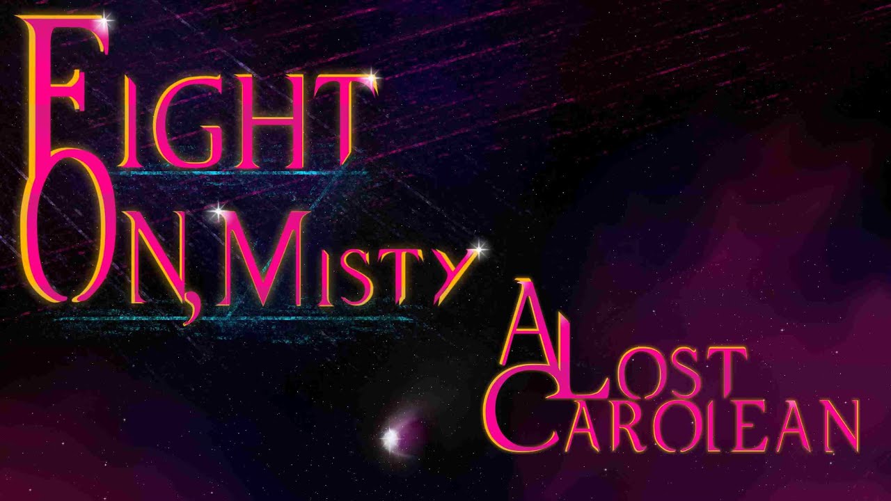 ALostCarolean - Fight On, Misty