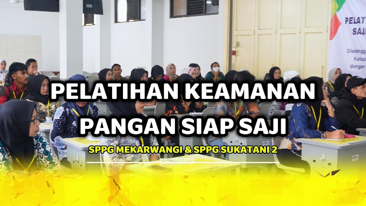 Pelatihan Keamanan Pangan Siap Saji SPPG Mekarwangi & SPPG Sukatani 2