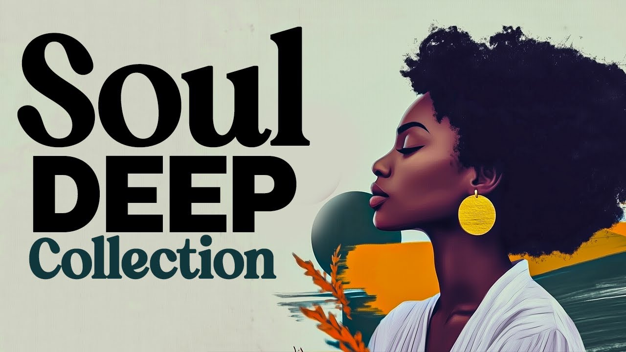Deep Soul Reflections | Mellow & Inspiring Neo Soul Music for Soul