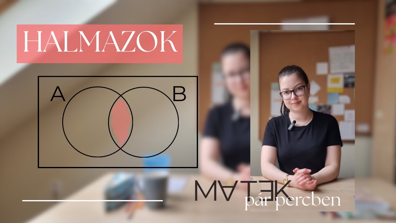 Halmazok | Matekérettségi | MATEK pár percben