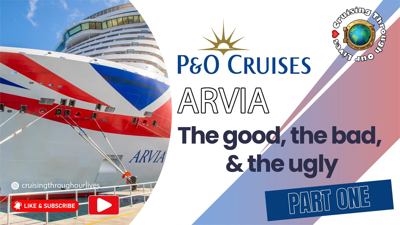 P&O Arvia Mediterranean Cruise Part 1 - The Good, the Bad, & the Ugly