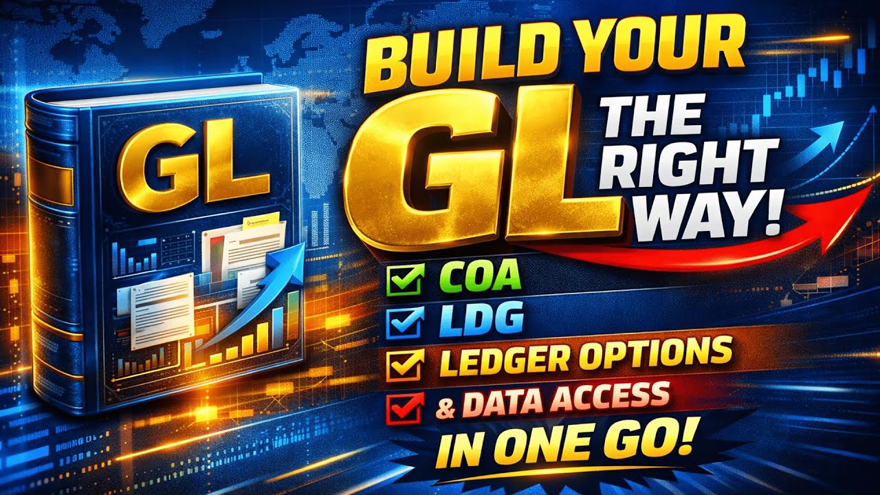 Build Your GL the Right Way: COA, LDG, Ledger Options & Data Access in One Go