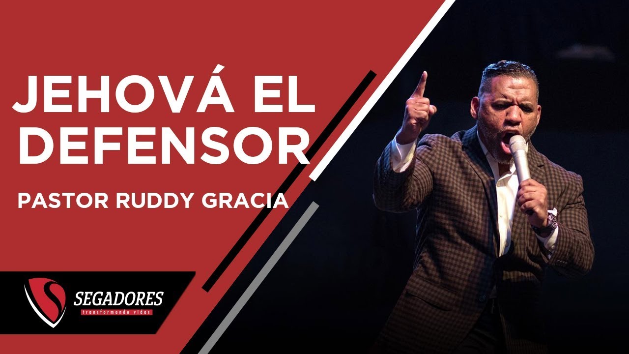 JEHOVÁ EL DEFENSOR| PASTOR RUDDY GRACIA