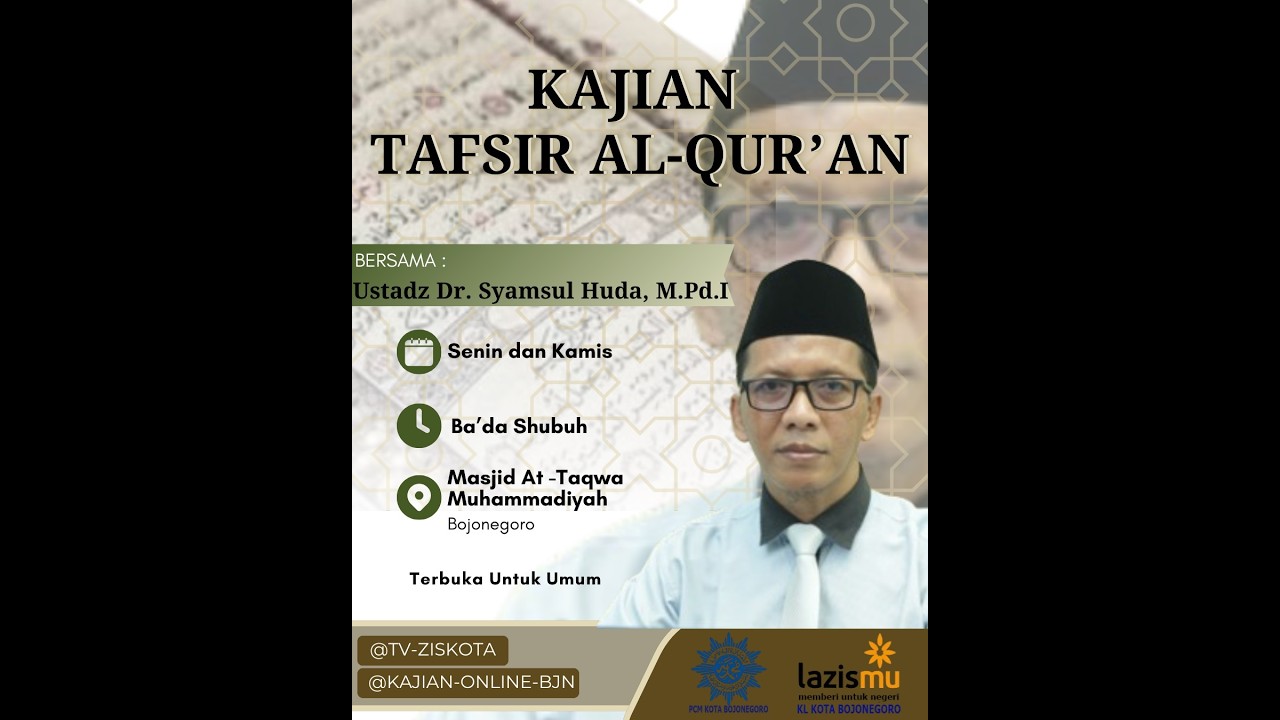 Tafsir Surat An-Nur : 47-49, Ustadz Dr. Syamsul Huda, M.Pd.I.