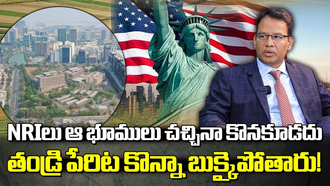 NRI Land Rules in India Explained by Realtor Oxygen CEO Nandi Rameshwar Rao