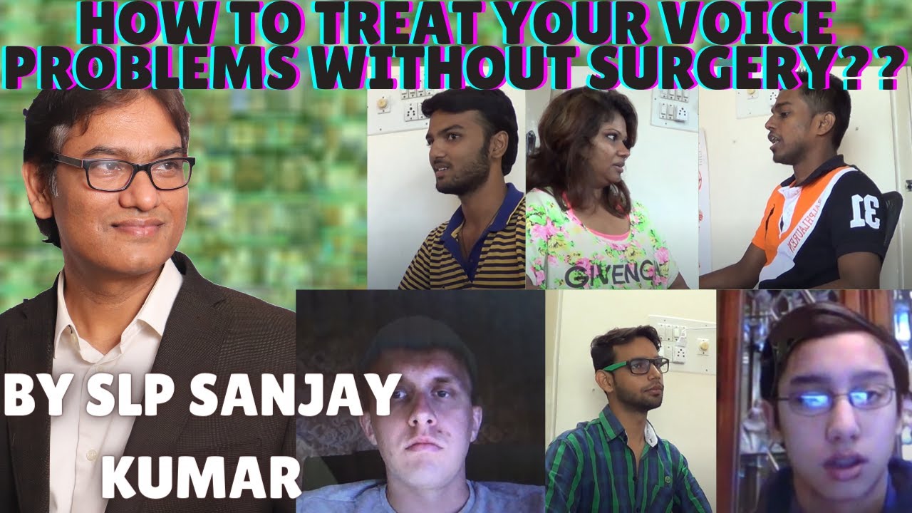 Pre-Post Voice Therapy | Voice Disorders Explained By SLP Sanjay Kumar | Educational Videos