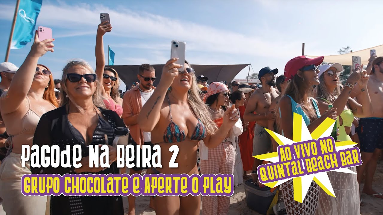 Pagode na Beira 2 - Grupo Chocolate e Aperte o Play - AO VIVO no Quintal Beach Bar