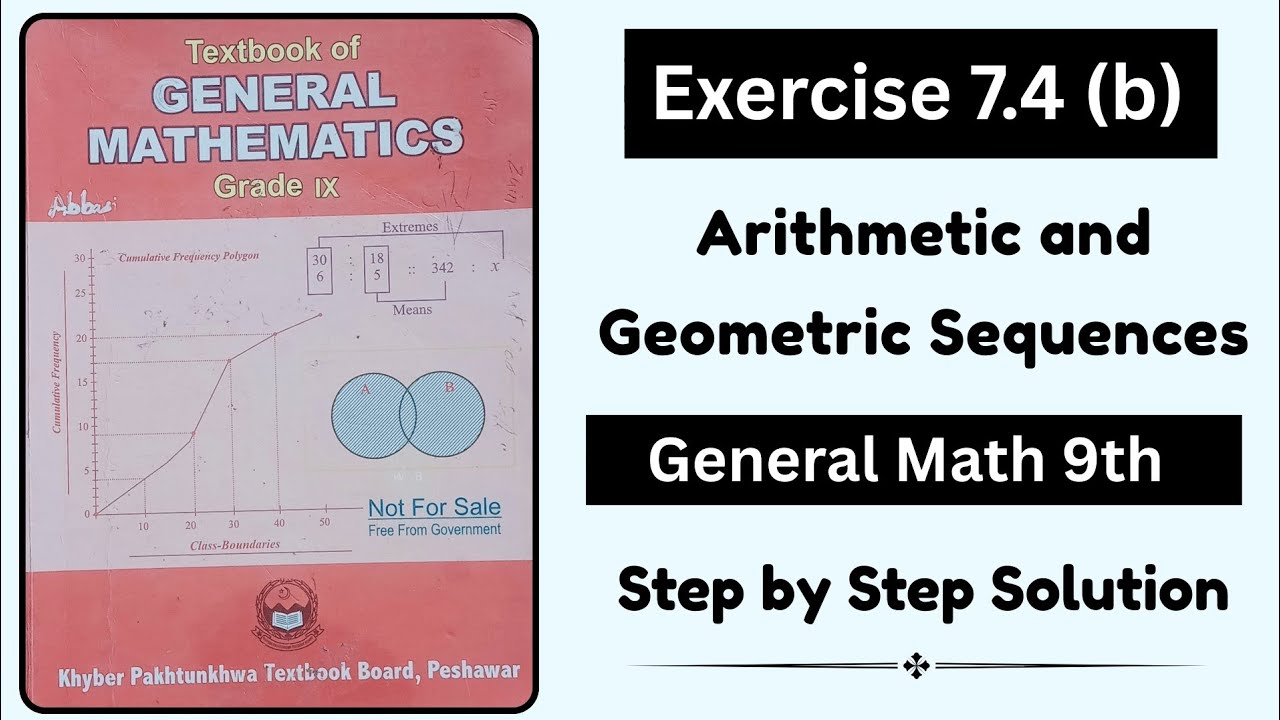 Exercise 7.4(b) Arithmetic and Geometric Sequence  | Class 9th General Math