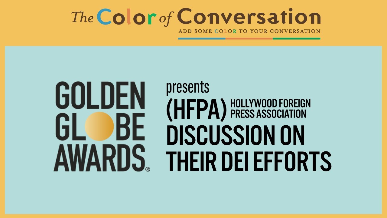 Golden Globe Awards(HFPA) Hollywood Foreign Press Association discuss their DEI training and efforts