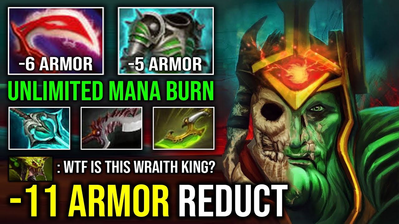 WTF 11 Armor Reduct 1 Hit Delete Support Unlimited Mana Burn Max Desolator Wraith King Dota 2