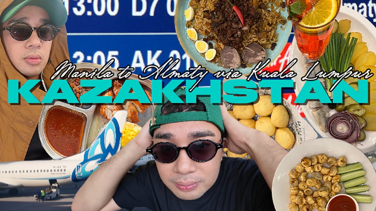 KAZAKHSTAN VLOG: Almaty Day 0 and Day 1 - Kuala Lumpur to Almaty | Каганат, Алматы, Қазақстан