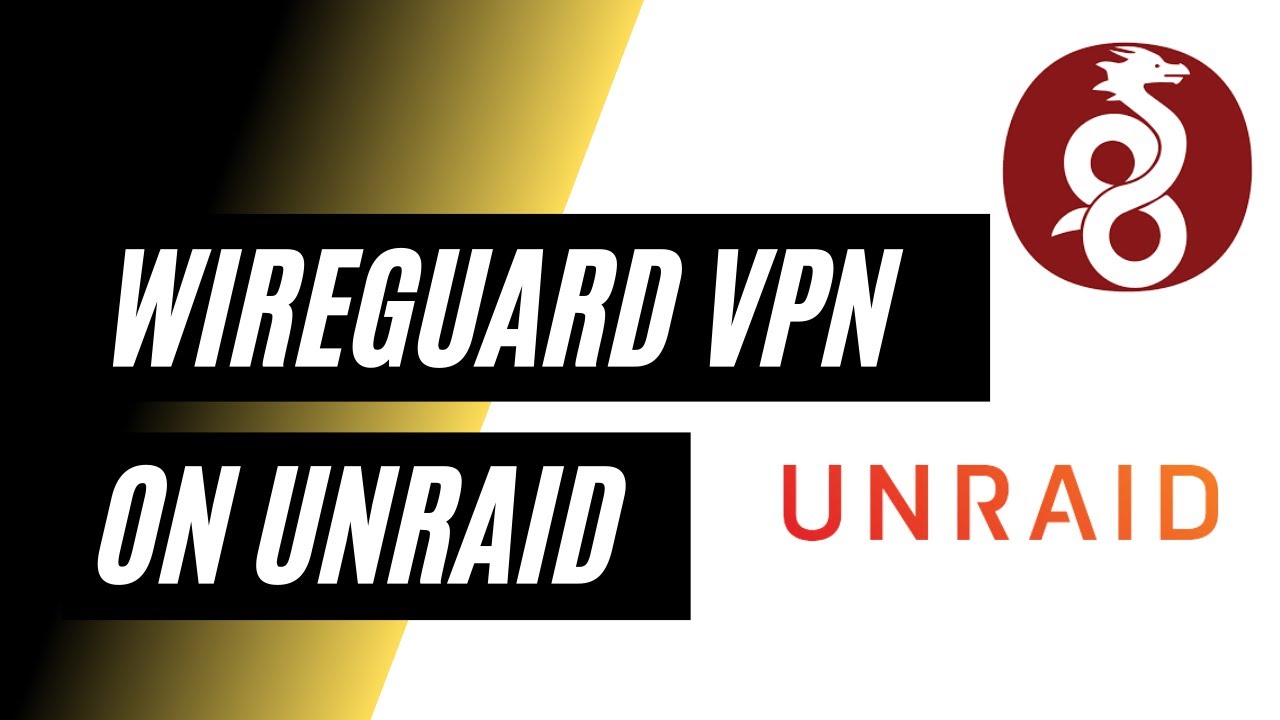 How to Install WireGuard VPN on Unraid