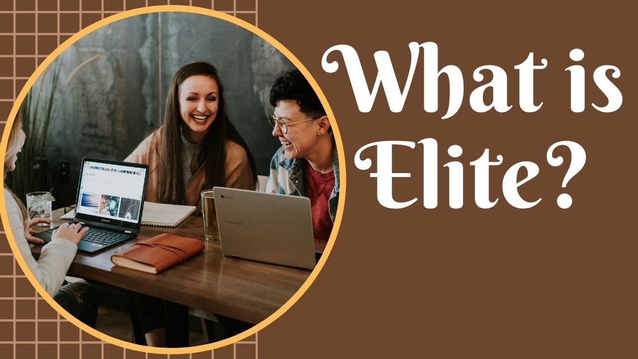 What is Elite?│Elite meaning│Elite│Who are the elites?│Definition of elite│Powre elite