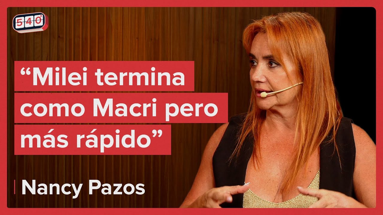 “La política tiene una moral y nosotros tenemos otra” - Nancy Pazos en 540°
