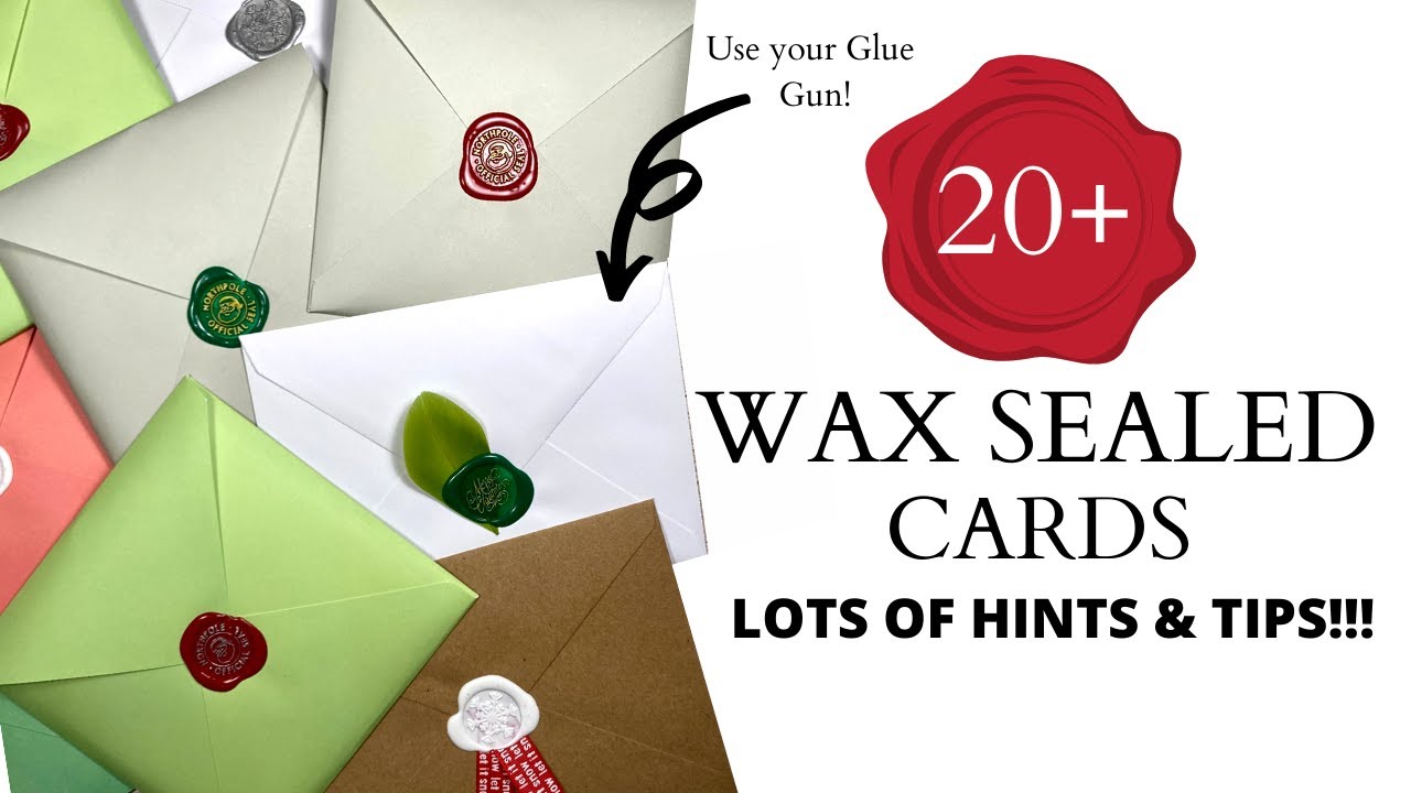 Wax Sealing  20+ Cards | Different ways to Wax Seal your Cards with lots of Hints & Tips!!!