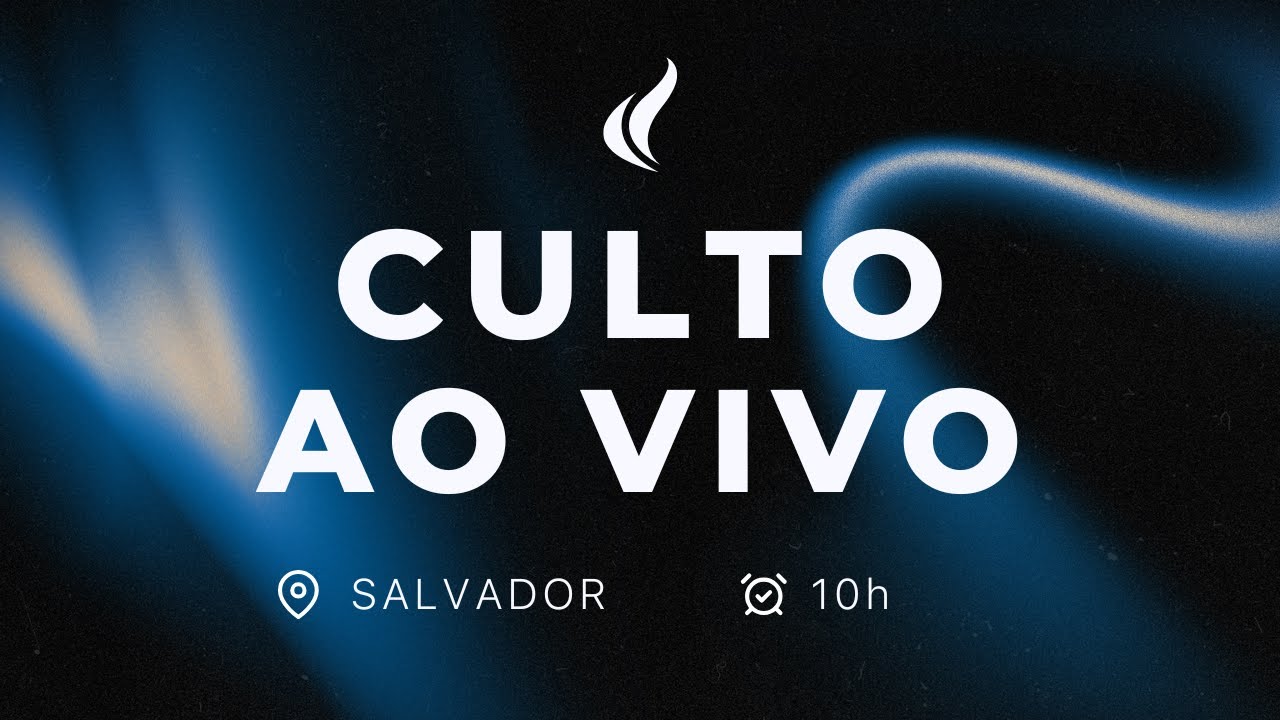 CCR Salvador Culto Ao Vivo | 10h