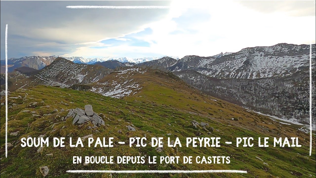 Soum de la Pale, Pic de la Peyrie et Pic Le Mail en boucle