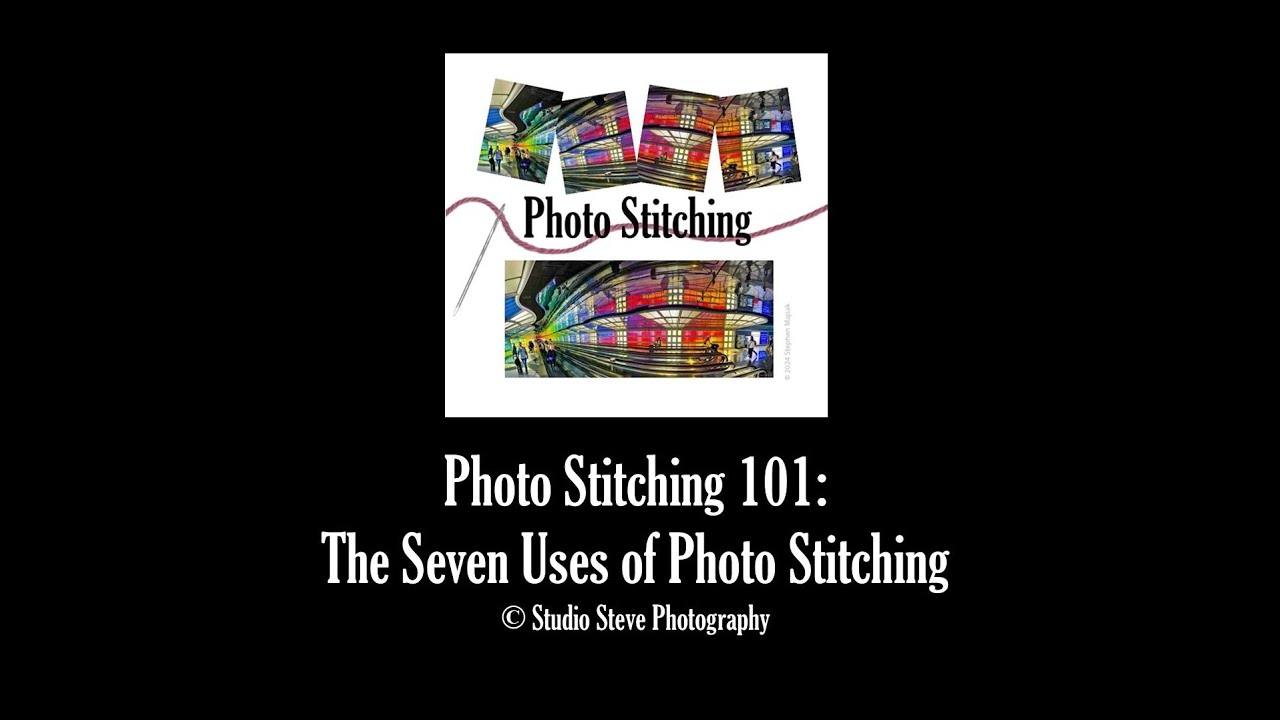 Photo Stitching 101 -- The Seven Uses of Photo Stitching by Studio Steve Photography