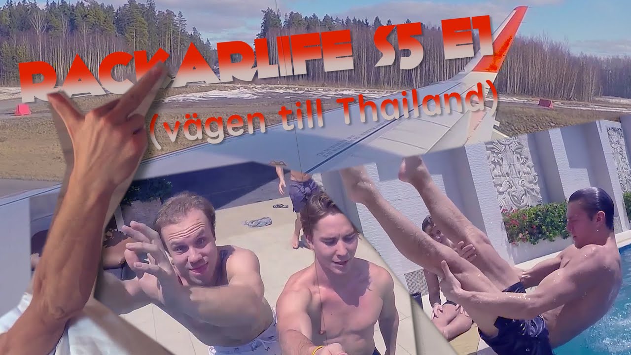 RACKARLIFE  S5 E1 - (Vägen till Thailand)