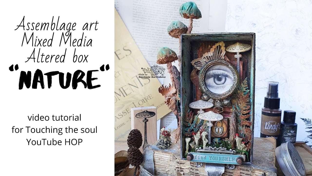 Assemblage Art Mixed Media Altered box - Touching the soul YouTube HOP