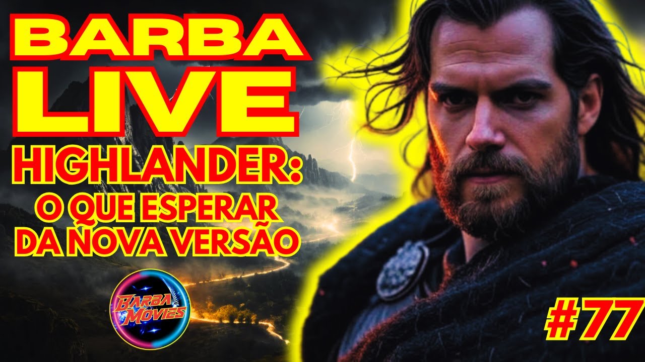 HIGHANDER: O Que Esperar da Nova Versão? - Barba Live 77