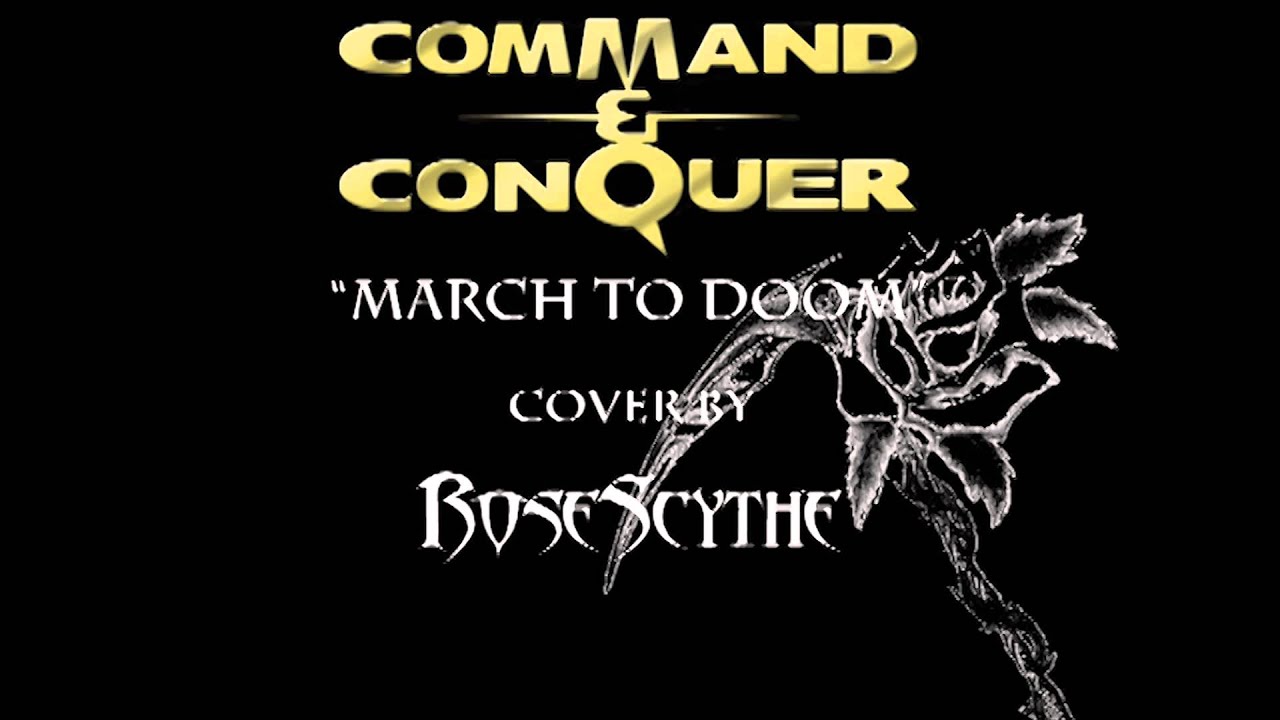 Command & Conquer - March to Doom (cover by RoseScythe)