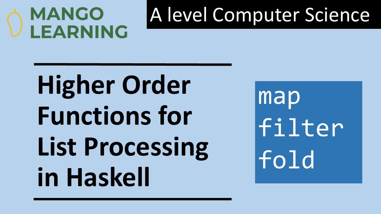 Higher Order Functions for List Processing In Haskell