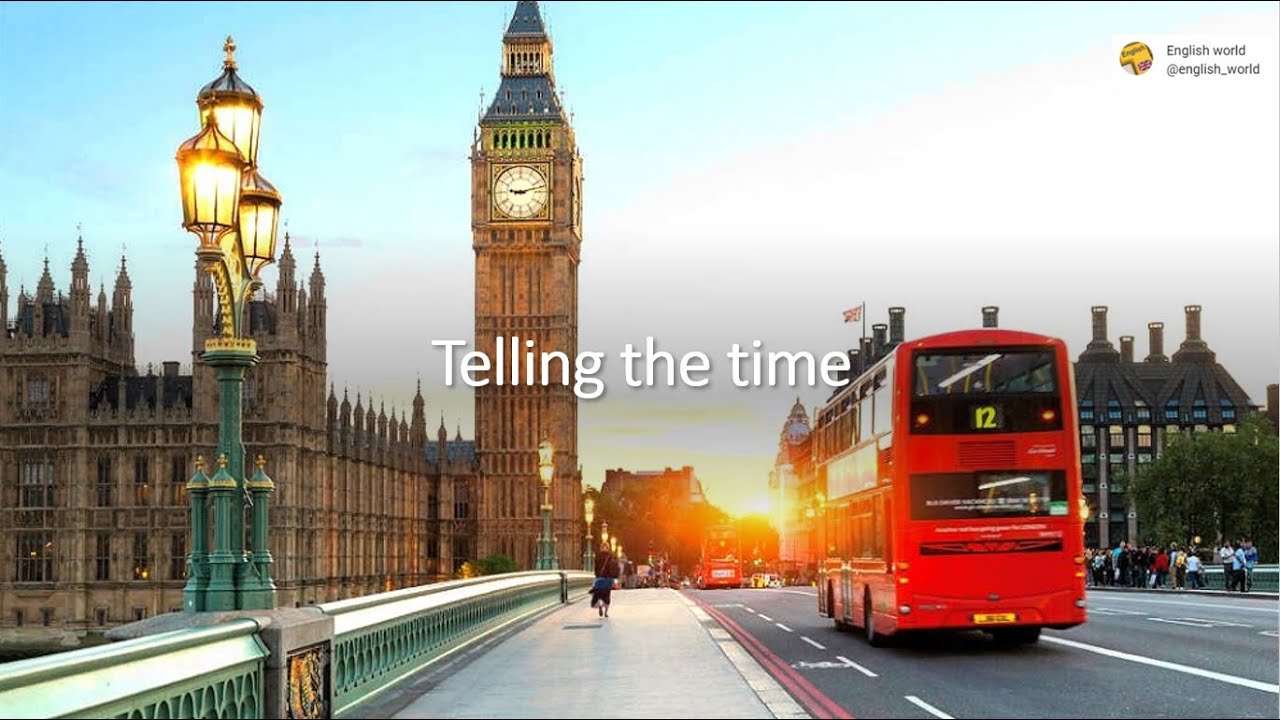 Telling the time. / Час в англійській мові.
