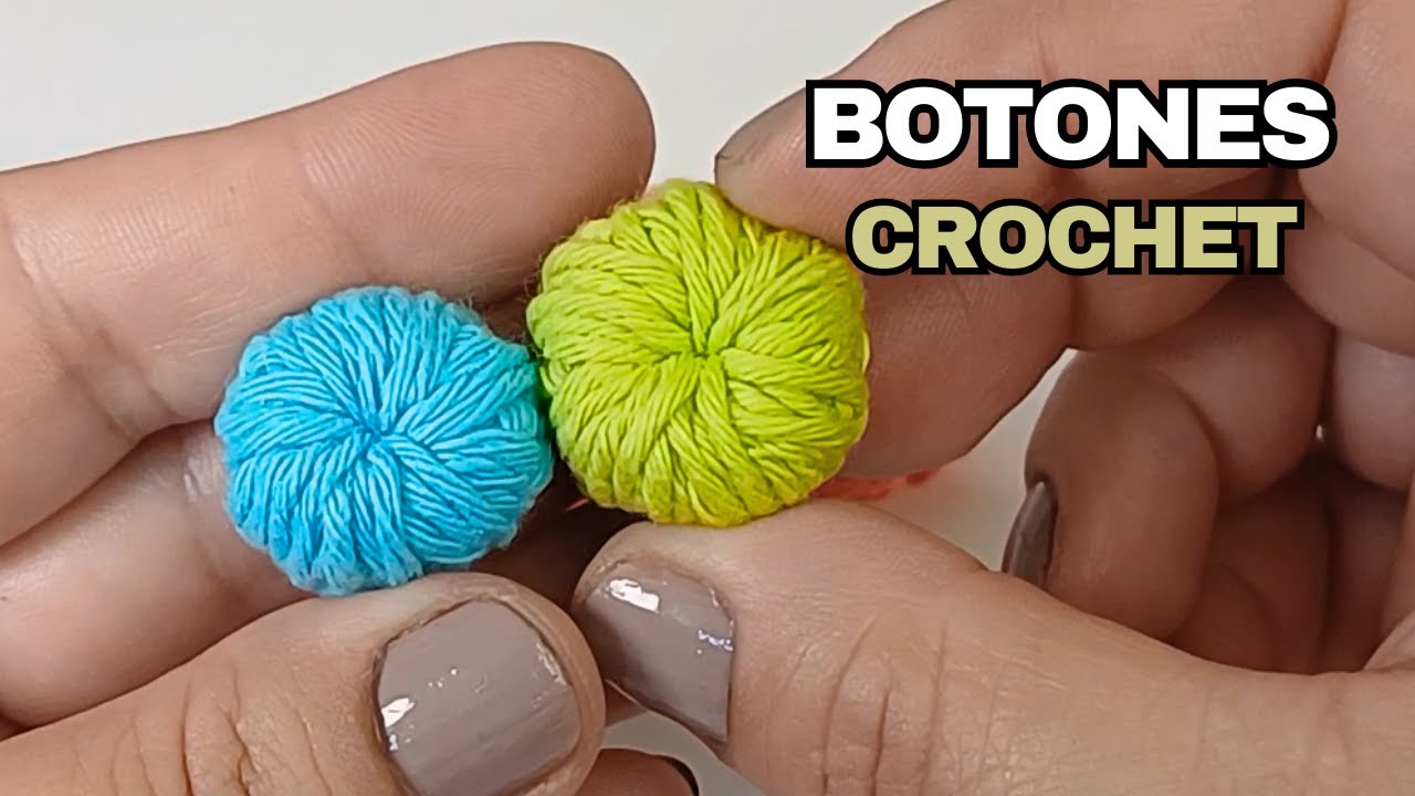 Cómo tejer botones a crochet – Fáciles y decorativos