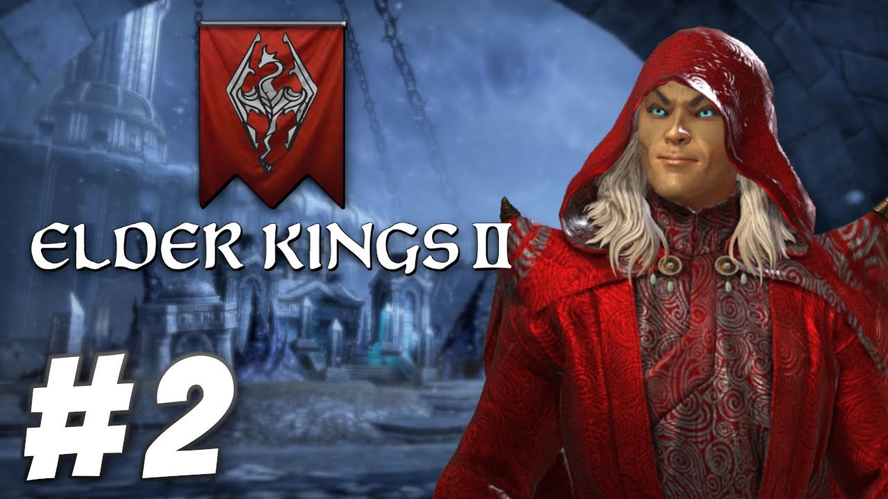 Elder Kings 2 - Three Kingdoms, One Crown (Part 2)