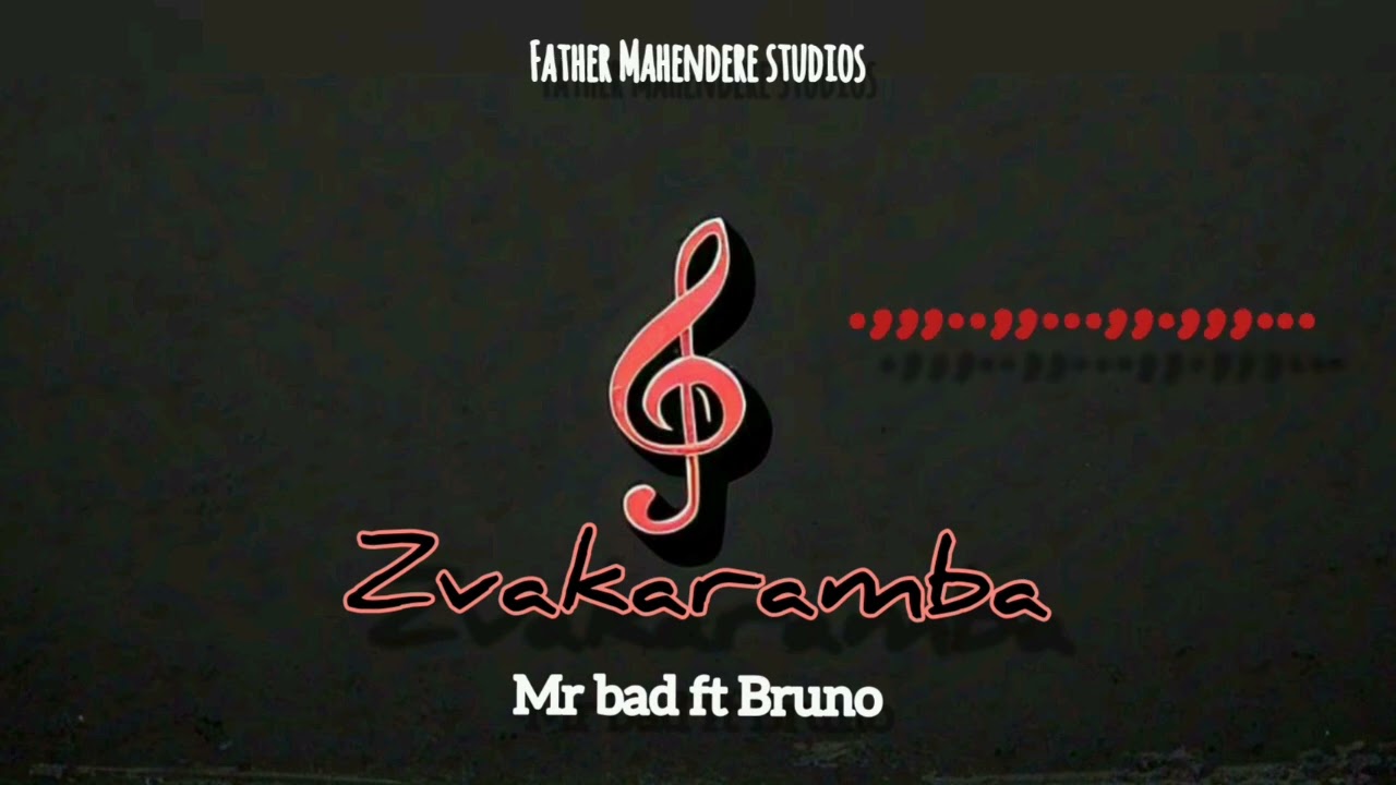 Zvakaramba _Mr bad ft Bruno _proby twitch and  Nash(Father Mahendere studios) 2024