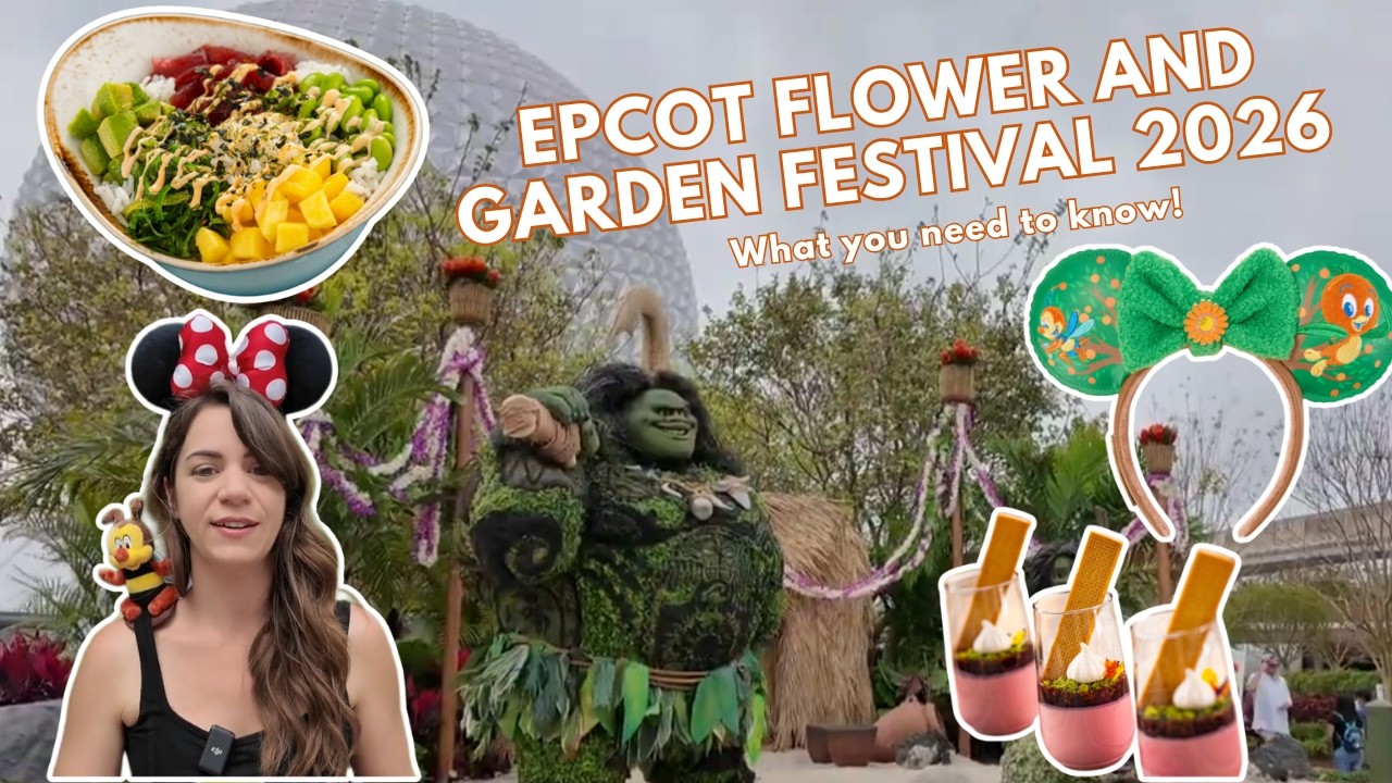 EPCOT Flower & Garden Festival 2026: EVERYTHING You Need to Know!
