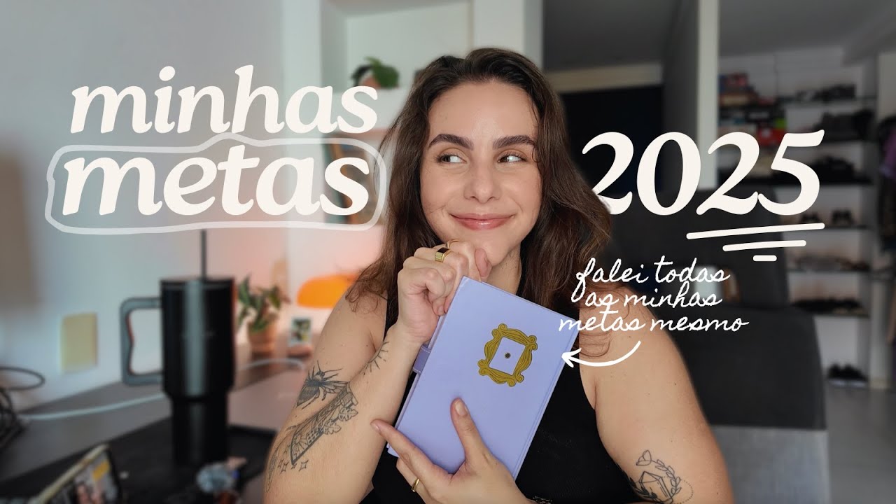 todas as minhas metas: financeira, viagens, casa, relacionamento, saúde...
