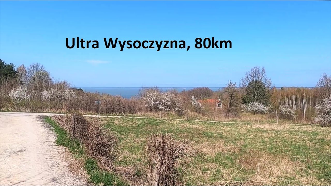 Bieg Ultra Wysoczyzna 80km, Elbląg 24 kwietnia 2022r.