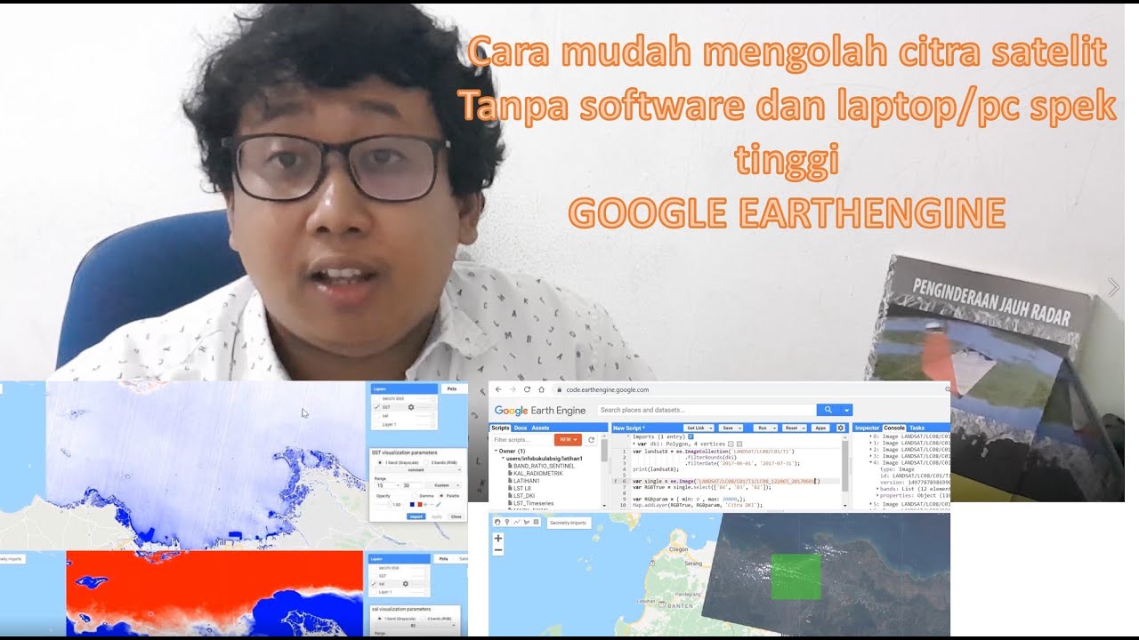 TUTORIAL PENGOLAHAN CITRA DI GOOGLE EARTHENGINE (PART 1. PENGENALAN & KONSEP DASAR). Teori & praktek