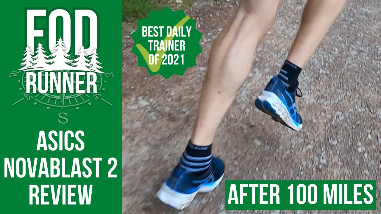 Asics NOVABLAST 2 Review - AFTER 100 MILES - BEST Daily Trainer Of 2021 | FOD Runner