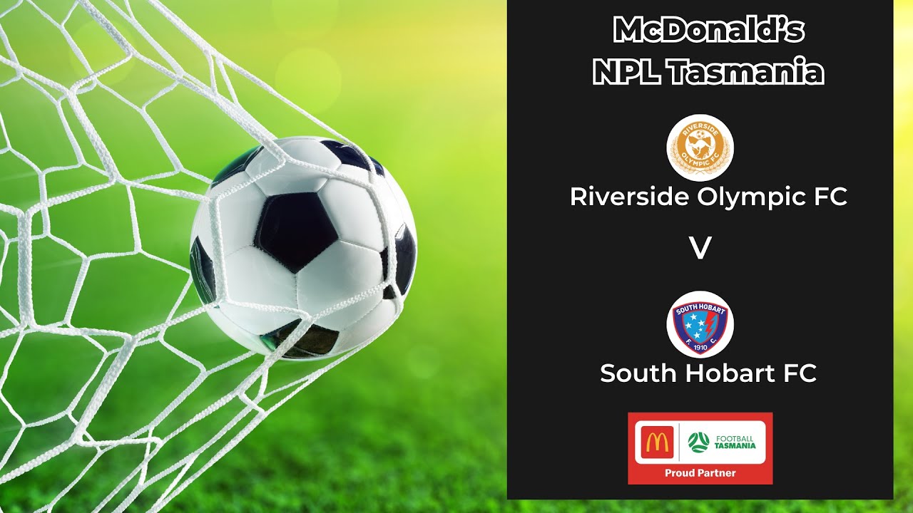 McDonald's NPL Tasmania, Round 13, Riverside Olympic v South Hobart