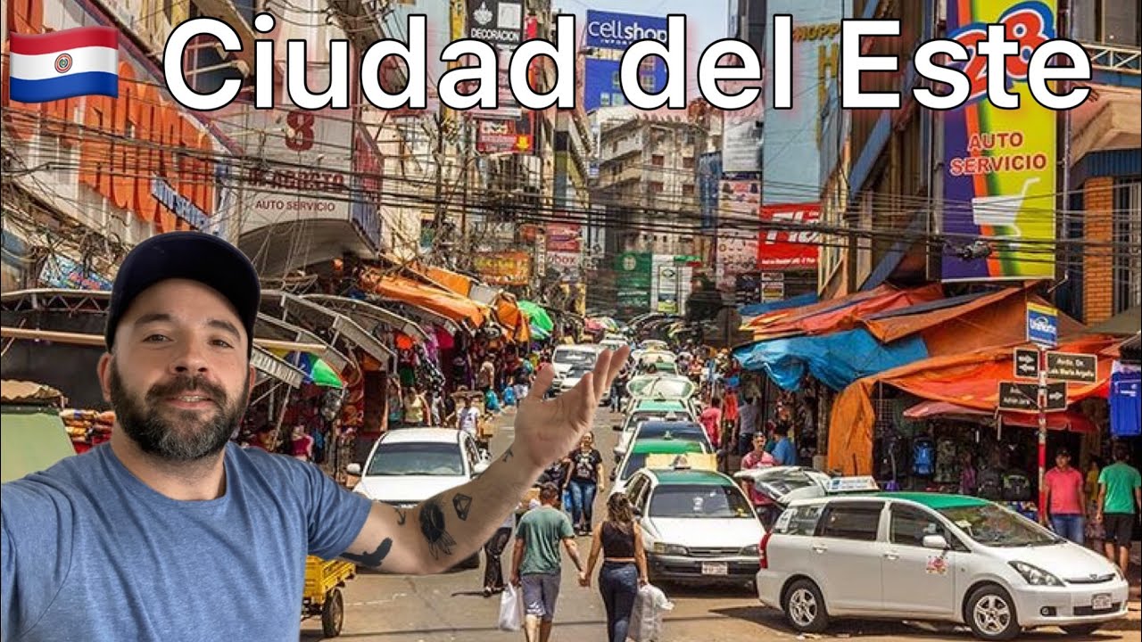 Ciudad del Este (Paraguay)🇵🇾 Como es ? es Barato? es Seguro ?