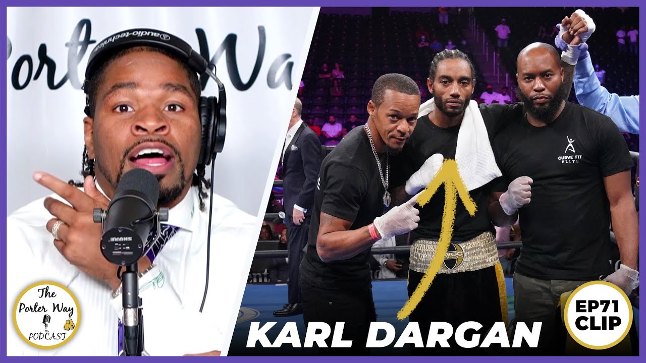 Shawn Porter Discusses Former Amateur Star Karl Dargan