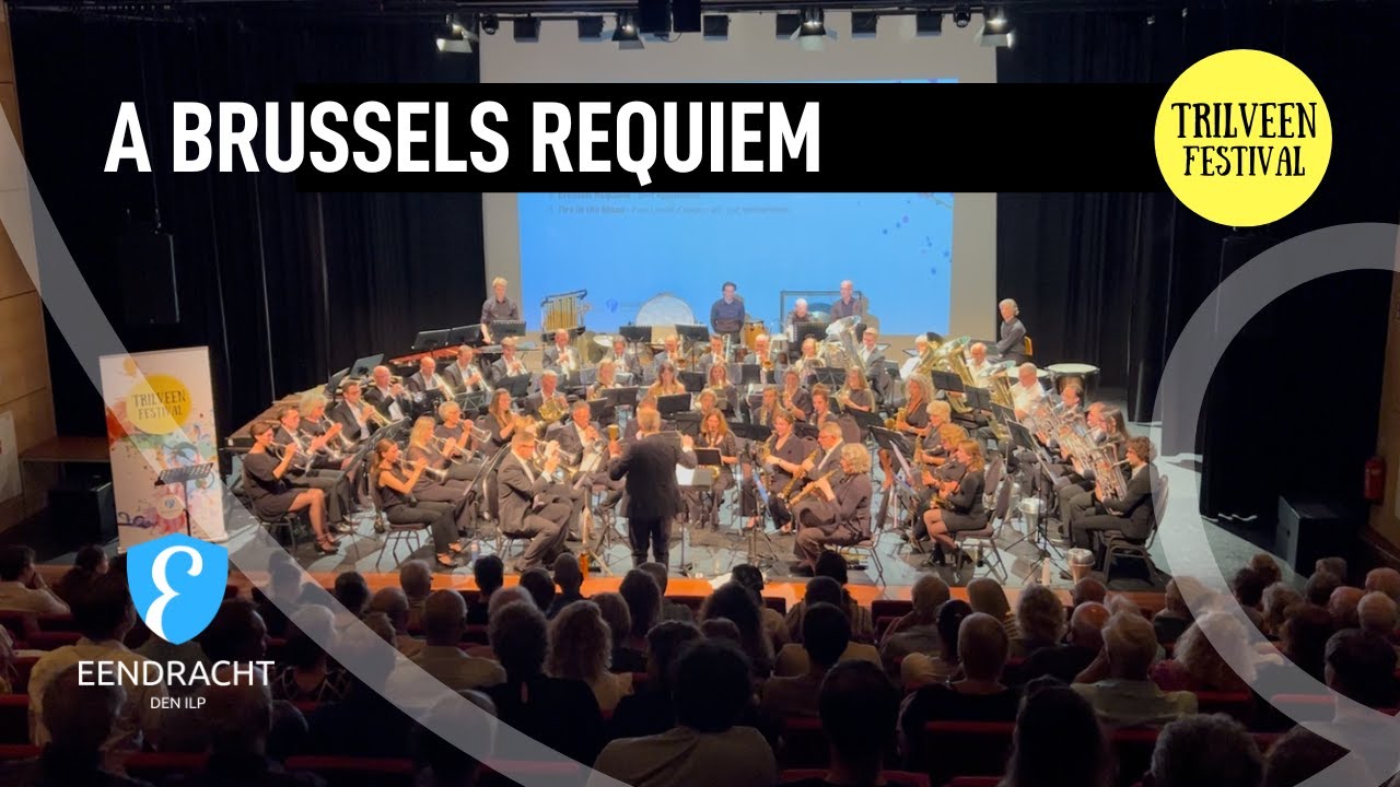 A Brussels Requiem (Bert Appermont) | Fanfare De Eendracht Den Ilp