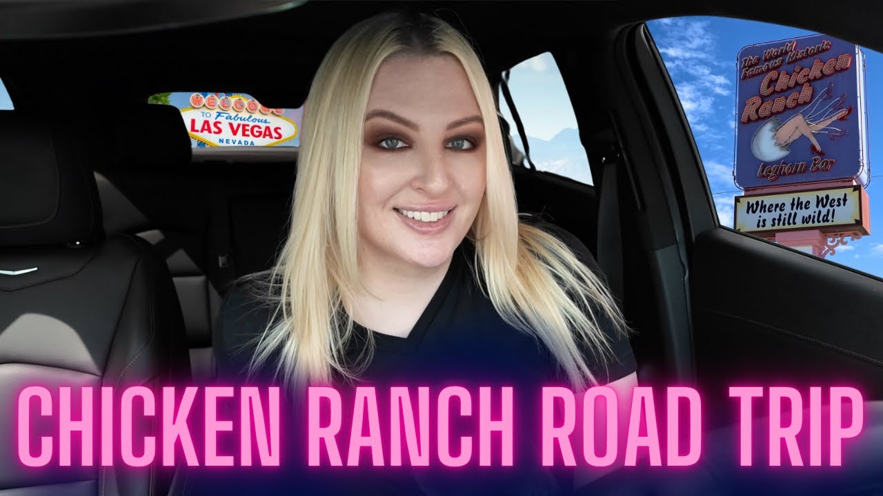 ROAD TRIP TO THE CHICKEN RANCH- Las Vegas to Pahrump, NV