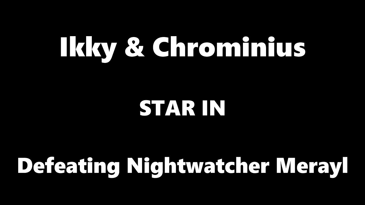 World of Warcraft : Legion - Nightwatcher Merayl VS Ikky and Chrominius