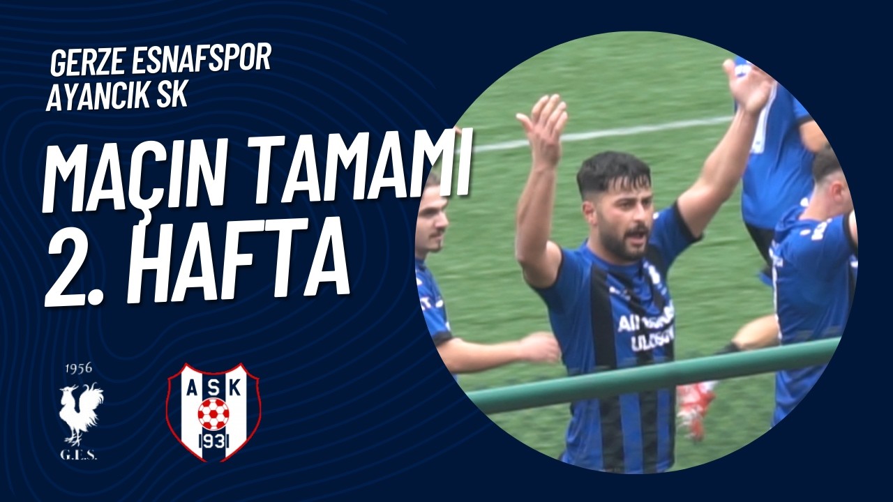 Gerze Esnafspor - Ayancık SK | 2.Hafta | Maçın Tamamı